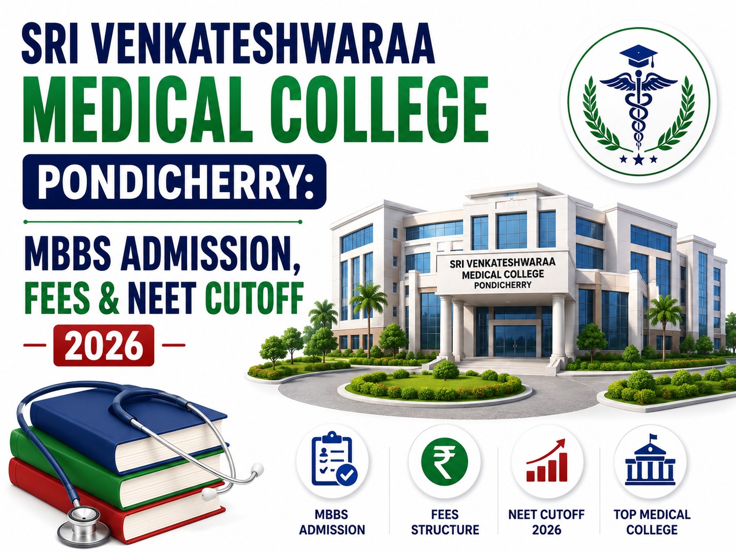 Sri Venkateshwaraa Medical College Pondicherry: MBBS Admission, Fees & NEET Cutoff 2026