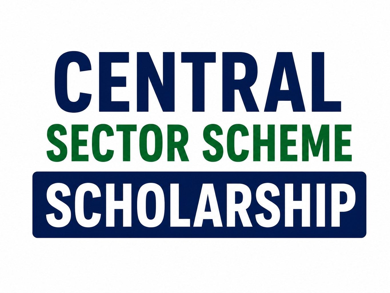 Central Sector Scheme of Scholarship