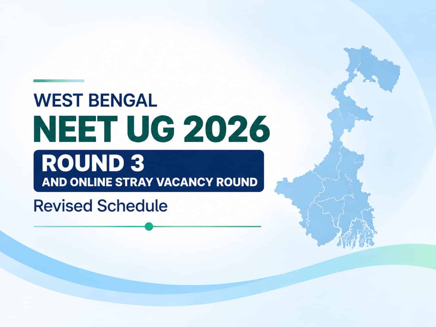 West Bengal NEET UG 2026 Round 3 and Online Stray Vacancy Round: Revised Schedule